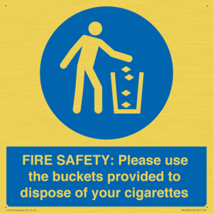 FIRE SAFETY: Please use the buckets provided to dispose of your cigarettes